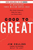 Good to Great: Why Some Companies Make the Leap...And Others Don't